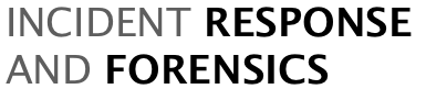 INCIDENT RESPONSE AND FORENSICS