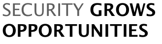 SECURITY GROWS OPPORTUNITIES